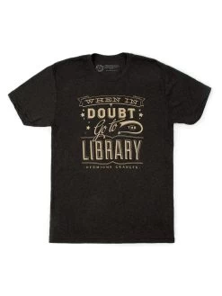 When In Doubt, Go To The Library Unisex T-Shirt