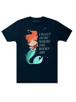 Disney Princess Ariel: I Want To Be Where The Books Are Unisex T-Shirt