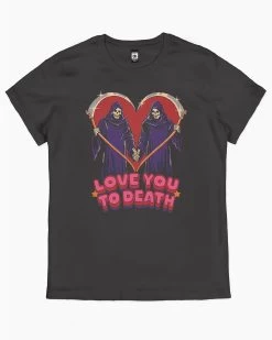 Love You To Death T-Shirt 13 Love You To Death T-Shirt -T-Shirt Shop Charcoal womens tshirt 672c1a86 2d6c 46c4 a68c ab4ea0e67732
