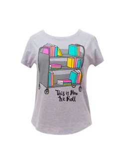This Is How We Roll Women’s Relaxed Fit T-Shirt