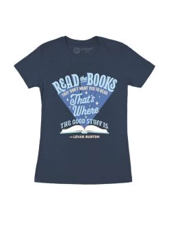 LeVar Burton "Read The Books They Don't Want You To Read" Women's Crew T-Shirt