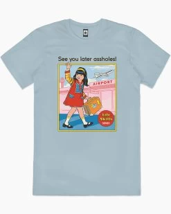 See You Later Assholes T-Shirt -T-Shirt Shop pale blue see you later mens tshirt